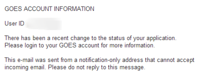 The email you receive only says your account status has changed. You then need to login to see the details.