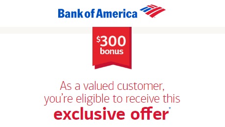 Bank of America, $300 Bonus